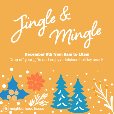 Neighborhood House Jingle & Mingle